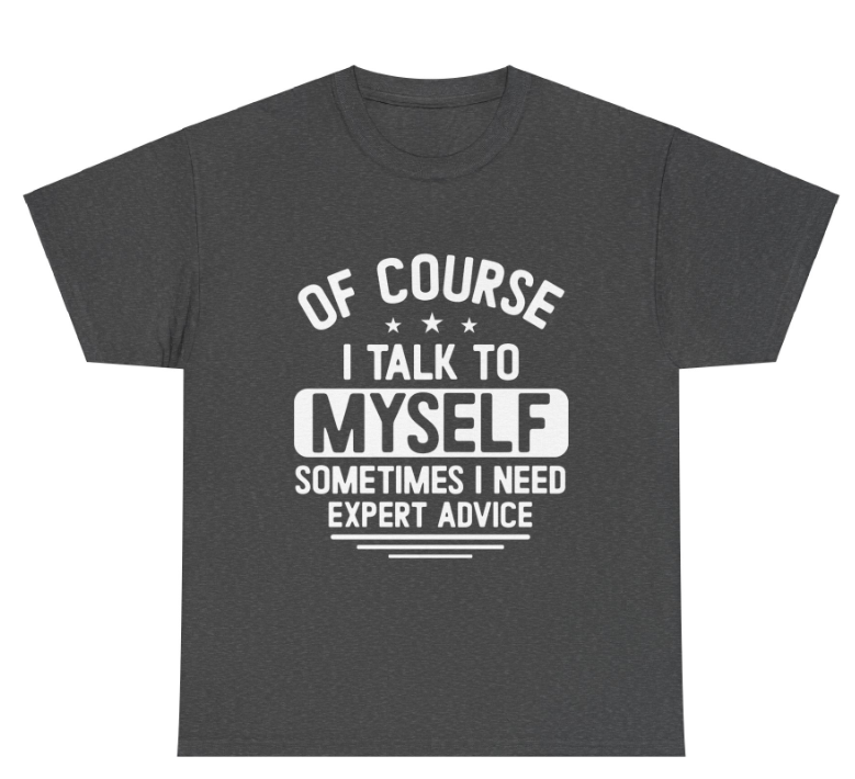 Talk To Myself Unisex t-shirt